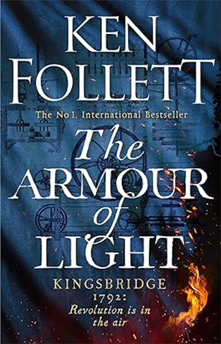 The Armour of Light: Ken Follett (The Kingsbridge Novels, 5)